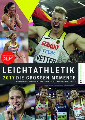 Leichtathletik 2017 – Die großen Momente