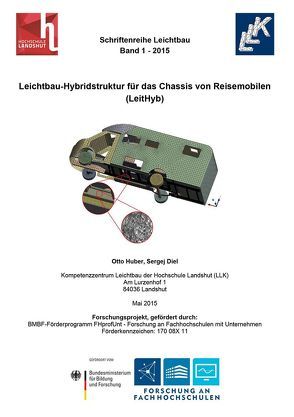 Leichtbau-Hybridstruktur für das Chassis von Reisemobilen (LeitHyb) von Diel,  Sergej, Huber,  Otto