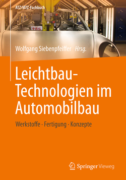 Leichtbau-Technologien im Automobilbau von Siebenpfeiffer,  Wolfgang