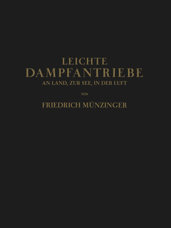 Leichte Dampfantriebe an Land, zur See, in der Luft von Münzinger,  Friedirch