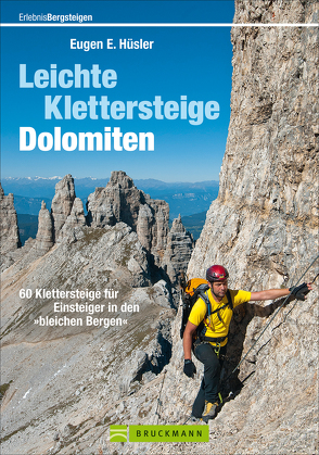 Leichte Klettersteige Dolomiten von Hüsler,  Eugen E.