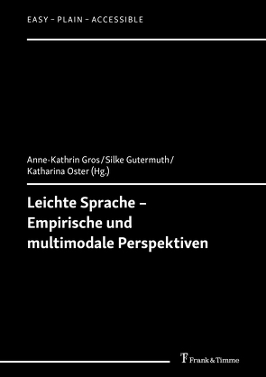 Leichte Sprache – Empirische und multimodale Perspektiven von Gros,  Anne-Kathrin, Gutermuth,  Silke, Oster,  Katharina