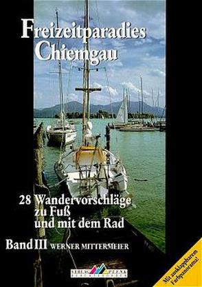 Leichte Wanderziele / Freizeitparadies Chiemgau von Mittermeier,  Werner
