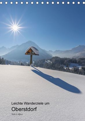 Leichte Wanderziele um Oberstdorf (Tischkalender 2019 DIN A5 hoch) von G. Allgöwer,  Walter