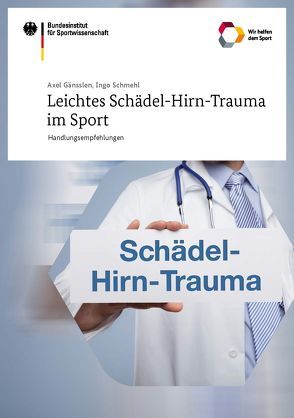 Leichtes Schädel-Hirn-Trauma im Sport von Gänsslen,  Axel, Schmehl,  Ingo