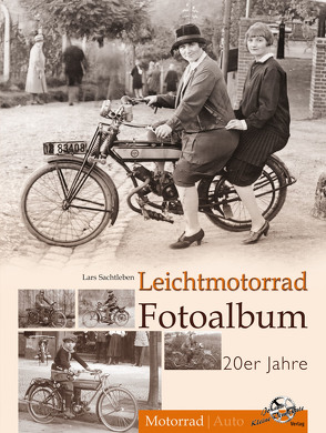 Leichtmotorrad Fotoalbum 1920 Jahre von Sachtleben,  Lars