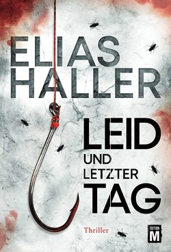 Leid und letzter Tag von Haller,  Elias