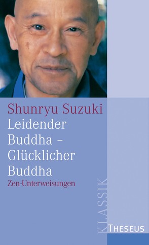 Leidender Buddha – Glücklicher Buddha von Höhr,  Hildegard, Kierdorf,  Theo, Suzuki,  Shunryû
