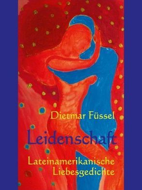Leidenschaft von Füssel,  Dietmar