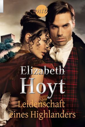 Leidenschaft eines Highlanders von Hoyt,  Elizabeth, Kranefeld,  Alexandra