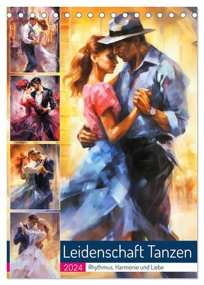 Leidenschaft Tanzen. Rhythmus, Harmonie und Liebe (Tischkalender 2024 DIN A5 hoch), CALVENDO Monatskalender von Hurley,  Rose