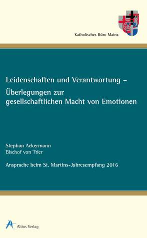 Leidenschaften und Verantwortung – Überlegungen zur gesellschaftlichen Macht von Emotionen von Ackermann,  Stephan