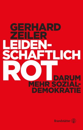 Leidenschaftlich Rot von Zeiler,  Gerhard