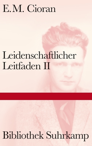 Leidenschaftlicher Leitfaden II von Cioran,  E. M., Leopold,  Ferdinand