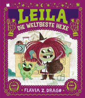 Leila die weltbeste Hexe von Drago,  Flavia Z.