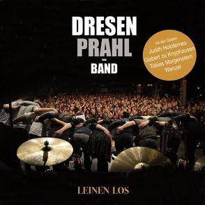 Leinen los. Limited Edition CD und DVD von Dresen,  Andreas, Holofernes,  Judith, Prahl,  Axel, Wenzel,  Hans-Eckardt, zu Knyphausen,  Gisbert