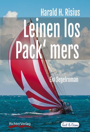 Leinen los – Pack‘ mers von Risius,  Harald H.