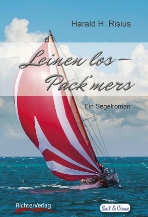 Leinen los – Pack‘ mers von Richter,  Regine, Risius,  Harald H.