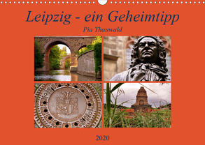 Leipzig – ein Geheimtipp (Wandkalender 2020 DIN A3 quer) von Thauwald,  Pia