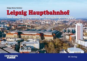 Leipzig Hauptbahnhof 1915 bis 2015 von Heinker,  Helge-Heinz