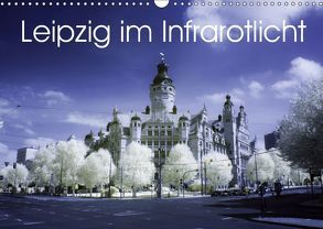 Leipzig im Infrarotlicht (Wandkalender 2019 DIN A3 quer) von Everaars,  Jeroen