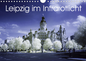 Leipzig im Infrarotlicht (Wandkalender 2020 DIN A4 quer) von Everaars,  Jeroen