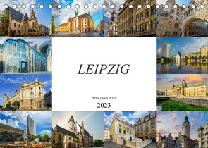 Leipzig Impressionen (Tischkalender 2023 DIN A5 quer) von Meutzner,  Dirk