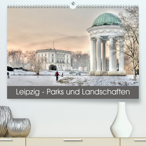 Leipzig – Parks und Landschaften (Premium, hochwertiger DIN A2 Wandkalender 2021, Kunstdruck in Hochglanz) von Lueftner,  Juergen