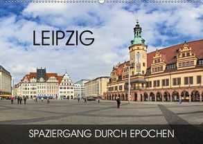 Leipzig – Spaziergang durch Epochen (Wandkalender 2019 DIN A2 quer) von Thoermer,  Val