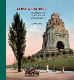 Leipzig um 1900 von Brogiato,  Heinz P