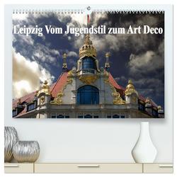 Leipzig – Vom Jugendstil zum Art Deco (hochwertiger Premium Wandkalender 2024 DIN A2 quer), Kunstdruck in Hochglanz von Robert,  Boris