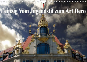 Leipzig – Vom Jugendstil zum Art Deco (Wandkalender 2022 DIN A4 quer) von Robert,  Boris