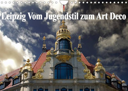 Leipzig – Vom Jugendstil zum Art Deco (Wandkalender 2023 DIN A4 quer) von Robert,  Boris
