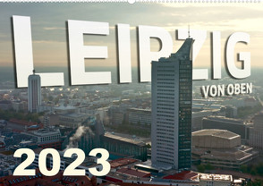 Leipzig von Oben 2023 (Wandkalender 2023 DIN A2 quer) von Bokov,  Alex