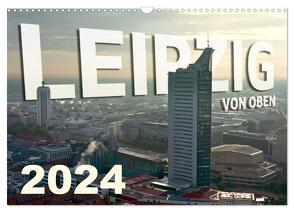 Leipzig von Oben 2024 (Wandkalender 2024 DIN A3 quer), CALVENDO Monatskalender von Bokov,  Alex