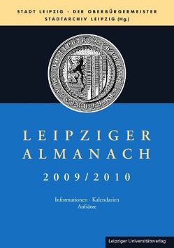 Leipziger Almanach 2009/2010 von Der Oberbürgermeister Stadt Leipzig