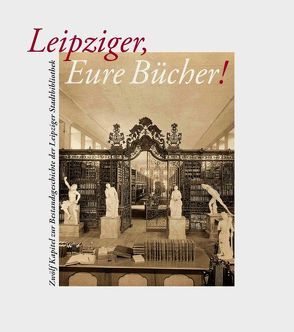 Leipziger, Eure Bücher! von Fuchs,  Thomas, Mackert,  Christoph