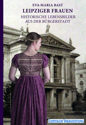 Leipziger Frauen von Bast,  Eva-Maria
