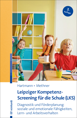 Leipziger Kompetenz-Screening für die Schule (LKS) von Hartmann,  Blanka, Methner,  Andreas