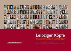 Leipziger Köpfe von Förster,  Otto W, Kühne,  Armin, Markov,  Claudius, Radestock,  Bernd, Seidler,  Thomas