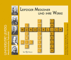 Leipziger Mediziner und ihre Werke von Becker,  Cornelia, Spanel-Borowski,  Katharina, Thomas,  Ahrendt, Zimmer,  Heinz-Gerd