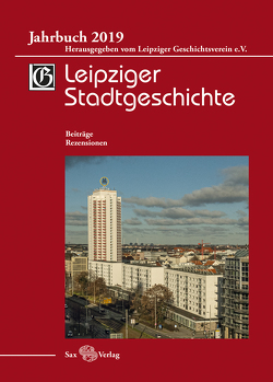Leipziger Stadtgeschichte von Cottin,  Markus, Kusche,  Beate, Löffler,  Katrin
