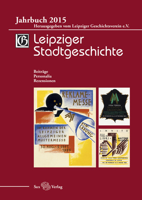 Leipziger Stadtgeschichte Jb. 2015 von Cottin,  Markus, Kolditz,  Gerald, Kusche,  Beate