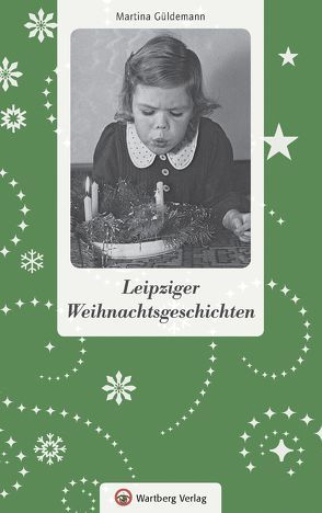 Leipziger Weihnachtsgeschichten von Güldemann,  Martina
