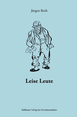 Leise Leute von Roth,  Jürgen, Siegert,  Stefan