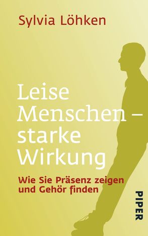 Leise Menschen – starke Wirkung von Löhken,  Sylvia