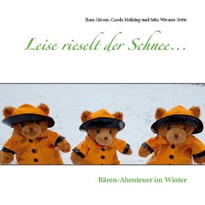 Leise rieselt der Schnee… von Giesen,  Ilona, Mehring,  Carola, Wiesner-Bette,  Jutta