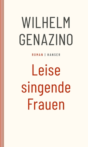 Leise singende Frauen von Genazino,  Wilhelm