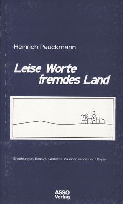 Leise Worte fremdes Land von Peuckmann,  Heinrich