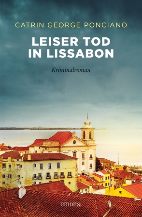 Leiser Tod in Lissabon von Ponciano,  Catrin George